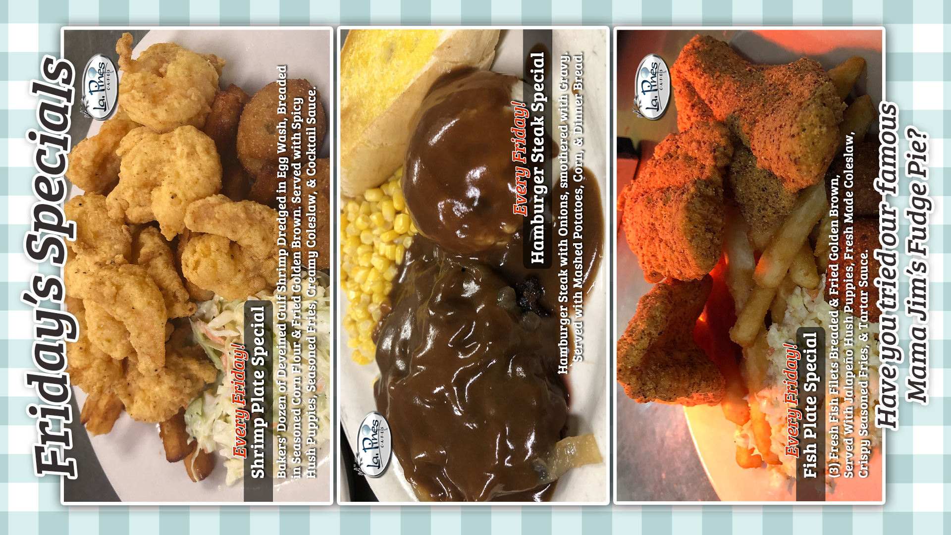 Friday’s Specials served, you guessed it, every Friday.